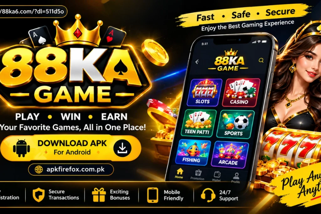 88KA game – Online Gaming Platform for Android Users in Pakistan
