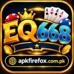 EQ668 APK Download - Latest Version 2026 With Bonus