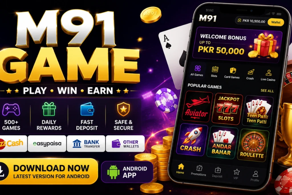 M91 game – Online Gaming Platform for Android Users in Pakistan 